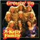 The Kelly Family - Growin' Up